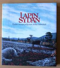 Lapin sydän - Etelän vieraat pohjoisen sielua etsimässä. 2009. Mikä saa etelän ihmisen palaamaan kerta toisensa jälkeen pohjoiseen?