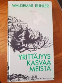 Yrittäjyys kasvaa meistä. Yrittämisen tunnussanoja vuosilta 1978-87.