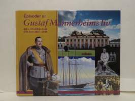 Episoder ur Gustaf Mannerheims liv. Del 1, en bildkavalkad över åren 1867 - 1928