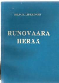 Runovaara herää / Hilja E. Liukkonen.