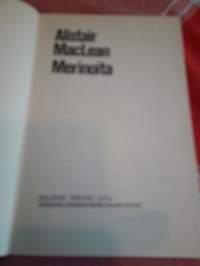 Alistair Mac Lean : Merinoita. p 2. 1977. Paras  porauslautta  mitä oli  olemassa. Kadehtimisen  kohde joka  kohtasi  sabotaasiakin