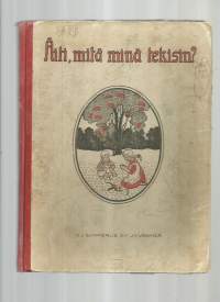 Äiti, mitä minä tekisin? - Työskentelyä lapsille/ Holmström Hildur et al.