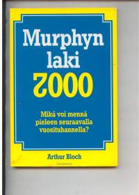 Murphyn laki 2000Mikä voisi mennä pieleen 2000-luvulla?