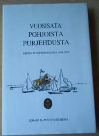 Vuosisata Pohjoista purjehdusta - Kemin Purjehdusseura 1905-2005