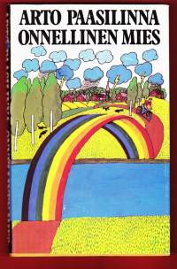 Onnellinen mies, 1977. Paasilinnan huumori ei kertomalla köyhdy. Pikemminkin se on kumuloituvaa, kasautuvaa. Siltainsinöörin tarina on yhtä henkeäsalpaavaa nousua.