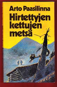 Hirtettyjen kettujen metsä, 1984. Ryöstösaaliskullan jakaminen kahden muun rosvon kanssa ei Oiva Jtä innosta, joten hän livistää - ja kauas.