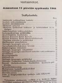 Ainoastaan 15 päivään syyskuuta 1944 LÄÄKÄRILUETTELO. Julkaisija Helsingin lääkäriyhdistys.