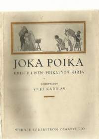 Joka poika : kristillisen poikatyön kirja / toim. Yrjö Karilas.