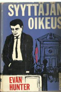 Syyttäjän oikeus : romaani / Evan Hunter ; suom. Markku Lahtela.