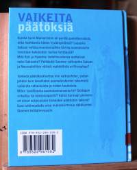 Vaikeita päätöksiä, 2015. Sota-ajan valintoja ja ihmiskohtaloita. Teos kertoo ratkaisevien poliittisten ja sotilaallisten päätösten salatuista taustoista.