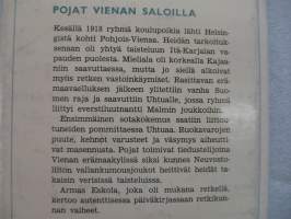 Pojat Vienan saloilla - Päiväkirja ajalta 16.6.-10.9.1918.Suomalaisten sotilasretkikunta Vienan Karjalaan. Eskola kertoo autenttisessa päiväkirjassansa