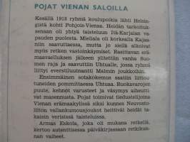 Pojat Vienan saloilla - Päiväkirja ajalta 16.6.-10.9.1918.Suomalaisten sotilasretkikunta Vienan Karjalaan. Eskola kertoo autenttisessa päiväkirjassansa