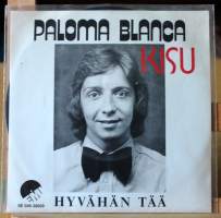 Kisu - Paloma Blanca/Hyvähän tää.1975! Single EMI 5E 006-38000.