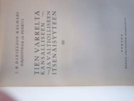 Tien varrelta kansalliseen ja valtiolliseen itsenäisyyteen III-IV