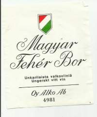 Magyar Feher Bor  Alko nr 4981 - viinaetiketti