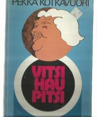Vitsihaupitsi / Pekka Kotkavuori.