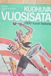 Kuohuva vuosisata 1974 nro 30  Kolmas valtakunta