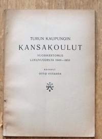 Turun kaupungin kansakoulut  vuosikertomus 1949-1950 koonnut  Otto Viitanen