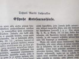 Tohtori Martti Lutheruksen Huone-Postilla. Suomentanut Anton Lilius, 1878 -etulehdellä omistajatieto; &quot;Elin Joensuu - Lahja Bacan perheeltä 1923&quot;