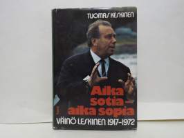 Aika sotia - aika sopia - Väinö Leskinen 1917-1972