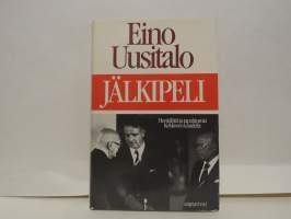 Jälkipeli. Henkilöitä ja tapahtumia Kekkosen kaudella