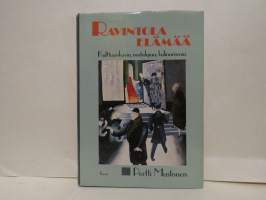 Ravintolaelämää : Kulttuurikuvia, nostalgiaa, kulinarismia