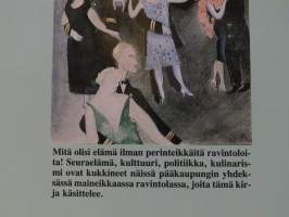 Ravintolaelämää : Kulttuurikuvia, nostalgiaa, kulinarismia