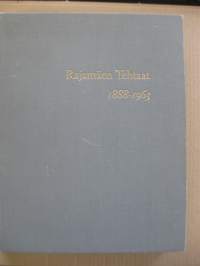 Rajamäen Tehtaat 1888-1963