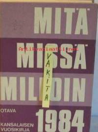 Mitä Missä Milloin 1984 - kansalaisen vuosikirja