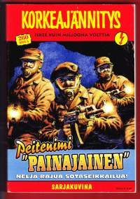 Korkeajännitys sarjakuvina 2008 N:o 4. Neljä rajua sotaseikkailua: -Yksissä tuumin -Vauhtihurjat H-veneet - Mafian tappolistalla - Peitenimi Painajainen