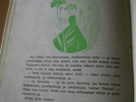 villejä veitikoita.kertomus lastenhuoneesta ja takapihalta.  vakitan tarjous helposti paketti. ..S ja  M KOKO   19x36 x60 cm paino 35kg  POSTIMAKSU  5e.