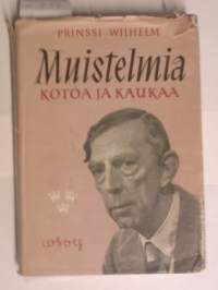 Prinssi Wilhelm -Muistelmia Kotoa Ja Kaukaa-