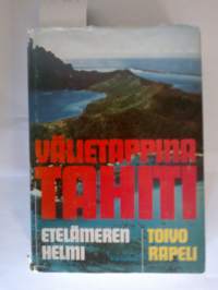 Välietappina Tahiti, Etelämeren helmi