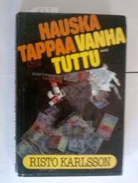 Hauska tappaa vanha tuttu