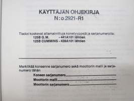 Michigan 125B runko-ohjattu pyöräkuormaaja -käyttöohjekirja nr 2921-R1 - GM - 441A101 lähtien, Cummins 439A101 lähtien, KOPIO -operator´s manual in finnish
