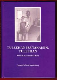 Tuleehan isä takaisin, tuleehan? 2009.Sotaorpokysymys oli pitkään vaiettu asia. tuleehan? Vuosien 1939-45 sodat jättivät jälkeensä noin 55000 sotaorpoa.