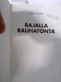 Rajalla rauhatonta