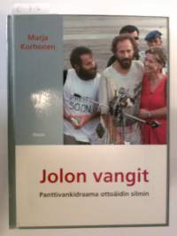 Jolon vangit. Panttivankidraama ottoäidin silmin