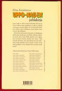 Uppo-Nallen juhlakirja, 2000. Uppo-Nalle päättää varustautua suuriin (synttäri-?)juhliin. Juhlakirjaan tallennetaan onnellisia, tärkeitä ja läheisiä asioita.