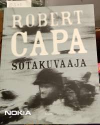 Robert Capa - Sotakuvaaja