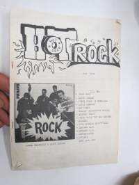 Hot Rock 1984 nr 1 -omakustanteinen rock-musiikin - ja alakulttuurin lehti, ilm. Kaarinassa, toimittajina ja avustajina; Jyrki Mäkelä, Tero Tuohimaa, Ari Sjöblom