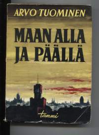 Maan alla ja päällä. Muistelmia vuosilta 1921-1933