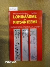 Lohikäärme ja krysanteemi. Näkökulmia Itä-Aasian kulttuureihin