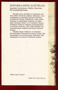 Havukka-ahon ajattelija, 1987. Konsta Pylkkänen on poikkeuksellinen kansanmies, joka omaa ehtymättömän tiedonjanon ja vertaansa vailla olevan mielikuvituksen.