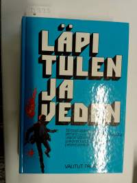 Läpi tulen ja veden, 38 tositapahtumiin  perustuvaa jännityskertomusta