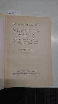 Kesytön Aasia - muistoja kolmivuotisesta oleskelusta Mongolien paimentolaismaailmassa