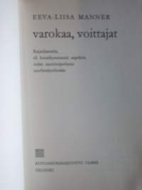 Varokaa, voittajat : rajatilanteita, eli kuusikymmentä aspektia erään mestitsiperheen murhenäytelmään