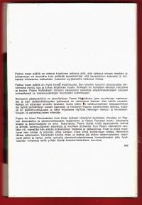 Paikka maan päällä, 1971. Romaani  on väkevä kirjallinen todistus siitä, että rakkaus omaan maahan ja kotiseutuun on muutakin kuin pelkkää sananhelinää.