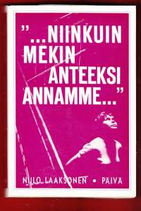 Niinkuin mekin anteeksi annamme, 1969. Kunnianhimoinen ja omavanhurskas isä ja kapinallinen tytär suomalaisessa kyläyhteisössä. Esikoisromaani.