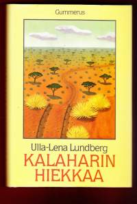 Kalaharin hiekkaa, 1987. Kirja kertoo eteläafrikkalaisen sotilaan Tomin,ruotsalaisen antropologi Klaran ja hänen miesystävänsä Charlien automatkasta Botswanan arolla